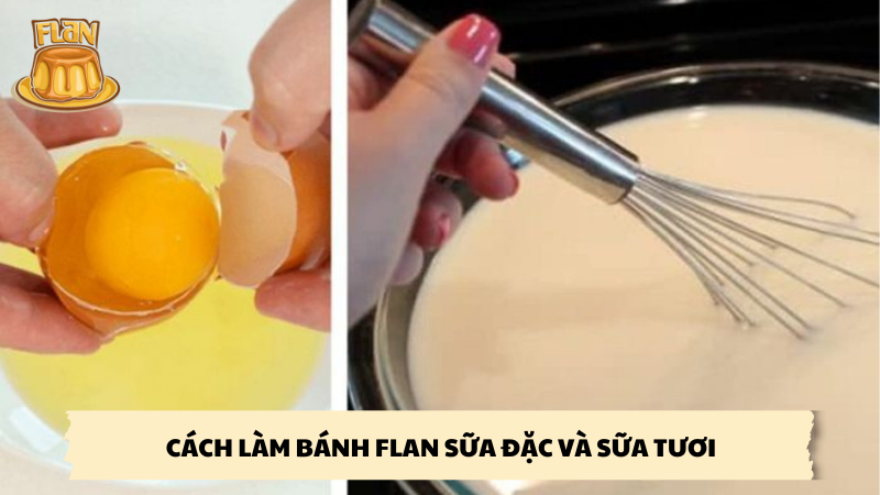 cách làm bánh flan sữa đặc và sữa tươi